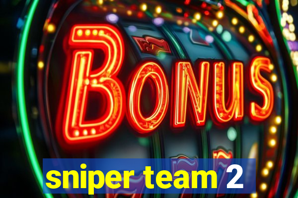 sniper team 2